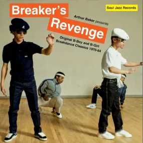 Various, Arthur Baker ~ Breaker's Revenge: Original B Boy & B Girl Breakdance Classics 1970-1984